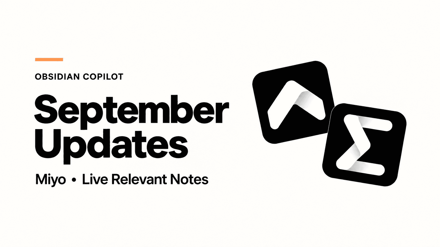 Obsidian Copilot September Updates: Miyo, Live Relevant Notes, and a Secret New Feature